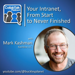 Episode 180 | Your Intranet, from Start to Never Finished with Mark Kashman
