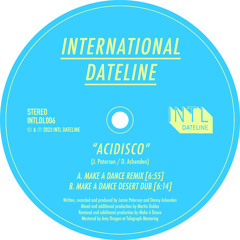 International Dateline - Acidisco (Make A Dance Remix)