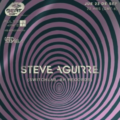 Steve Aguirre / Pulse Wave Radio Show / Beat 100.9 Fm