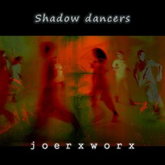 Shadow dancers