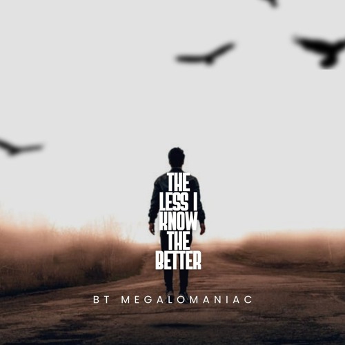 The Less I Know The Better pt.1