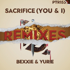 Bexxie & Yurie - Sacrifice (You & I) [Sin Less Remix]