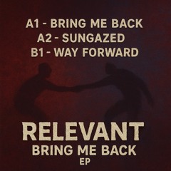 Relevant. - Bring Me Back