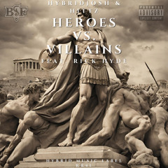 HybridJosh & Hittz - Heroes Vs. Villains (feat. Rick Hyde)
