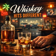 Whiskey Hits Different