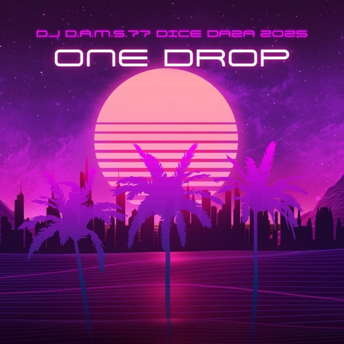 入荷なう Stream DJ D.A.M.S.77 DICE DAZA One Drop 2025 by DJ D.A.M.S. クラブ+ダンス