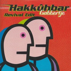 Hakkuhbar - Gabbertje (Revival Edit) (Short Extended Mix)