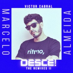 Victor Cabral - Desce (Marcelo Almeida 'Risca-Faca' Remix)