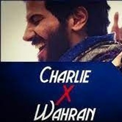 Charlie X Wahran (Remix)