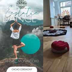 Cacao Ceremony & Ecstatic Dance with MonasticKid - No.02