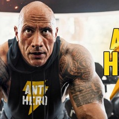 ANTI - HERO - The Rock Motivational Video (2022)