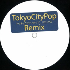 TCPRX01 / Unknown Artist - Tokyo City Pop Remix
