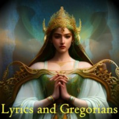 Lyrics and Gregorians