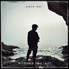 WORSHIP YOU [INST MIX]