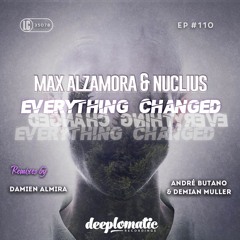 Premiere: Max Alzamora & Nuclius "Everything Changed" - Deeplomatic Recordings