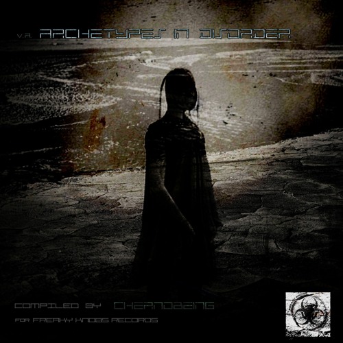 Chernobeing - Archetypes In Disorder 225