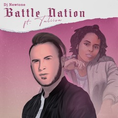DJ NEWTONE FT. TALIISA - BATTLE NATION
