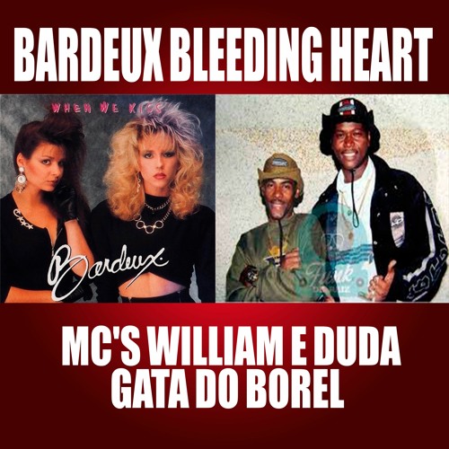 Gata Do Borel Vs Bardeux Bleeding Heart