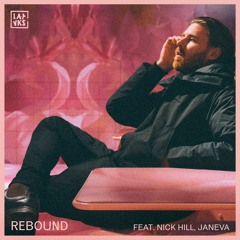 Rebound feat. Nick Hill, JANEVA