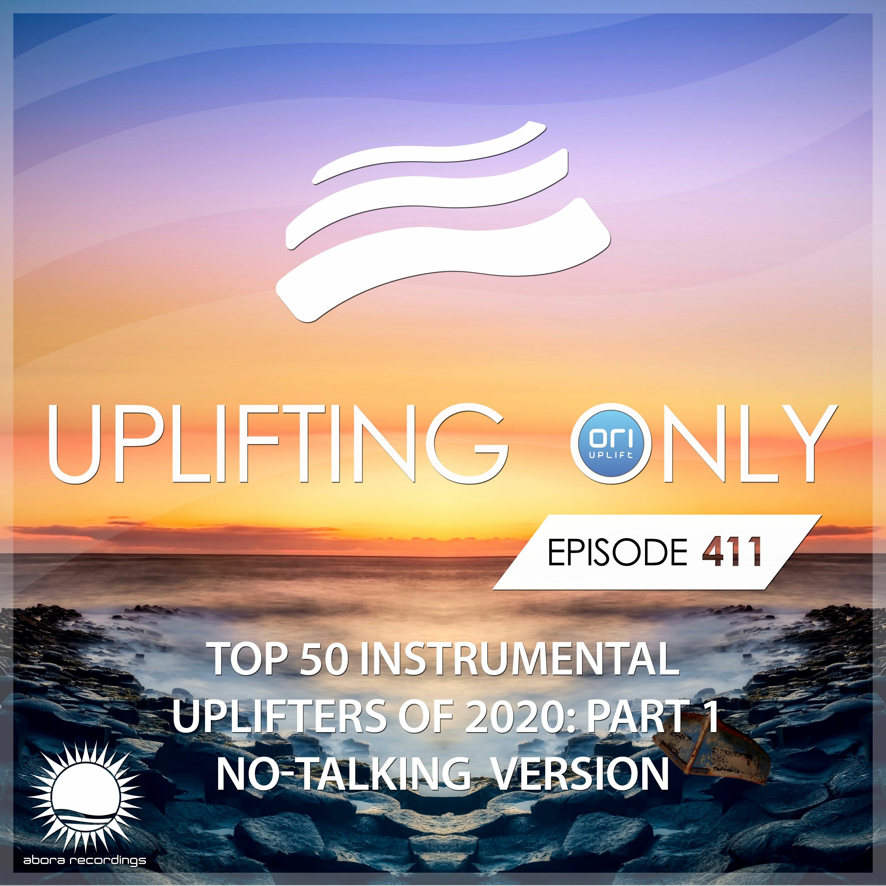 Uplifting Only 411 [No Talking] (Ori's Top 50 Instrumental Uplifters of 2020 - Part 1) (2020-12-24)