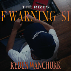 SELF WARNING SHOT_KYDEN WANGCHUKK
