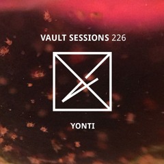 Vault Sessions #226 - Yonti