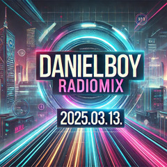 DanielBoy - RadioMix 2025. 03. 13.
