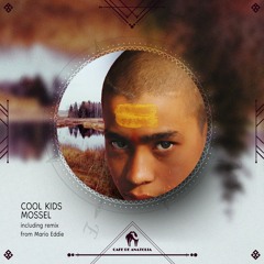 Mossel - Cool Kids (Cafe De Anatolia)