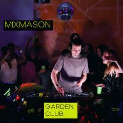 Uplifting & Eclectic DJ Mix @ Downtown LA Art Space || MixMason // GARDEN CLUB 003
