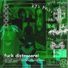 Fuck Distrocore Album ft. entirety OF TRAPMETAL