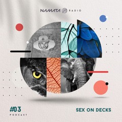 Namata Radio #3 | Sex On Decks