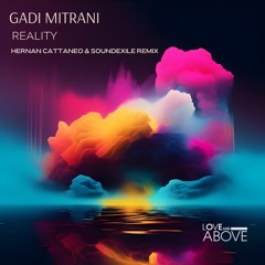 Gadi Mitrani - Reality (Hernan Cattaneo & Soundexile Remix)[Love And Above]