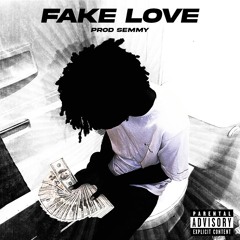Fake love PROD SEMMY