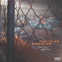 Phil Tyler & Vandolizm - That´s Fly