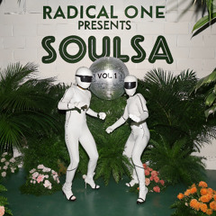 RADICAL ONE PRESENTS - SOULSA VOL. 1 ¡Salsa with Soul! (REMIXES & EDITS)