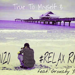 VIP Chinzo - Relax Remix ft. Grouchy Yayo