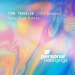 Yuriy From Russia - Time Traveler (Rishi. K Remix)