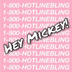 Hotline Bling x Hey Mickey (DJ Honeyblunt Mashup)