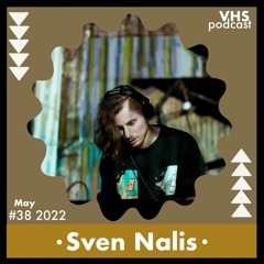 VHS Podcast #038 - Sven Nalis