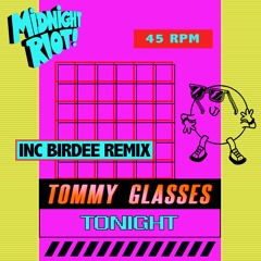 Tommy Glasses - Tonight - Birdee Remix (teaser)