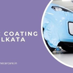 4 Things You Must Know About Ceramic Coating In Kolkata!