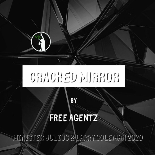 Free Agentz - Cracked Mirror