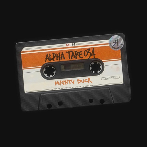 Alpha Tape #034 - MIGHTY DUCK