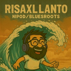 RISAXLLANTO NIPOD/BLUESROOTS