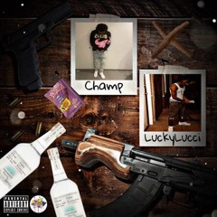 "X"  LucciDaLuckiest ft Champ prod.by Straappo @coverbydezzy