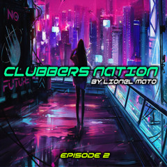 Clubbers Nation Episode 2