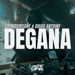 Soundsinsane &  Diego Antoine - Degana [OUT NOW]