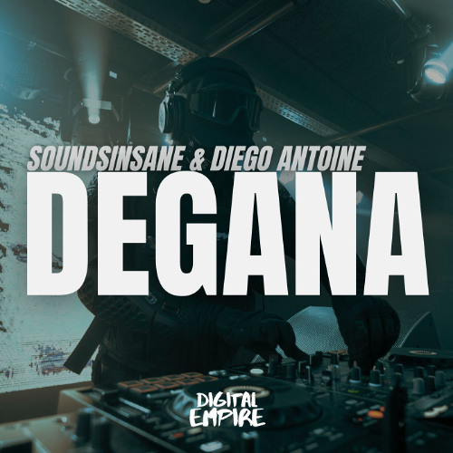 Soundsinsane &  Diego Antoine - Degana [OUT NOW]