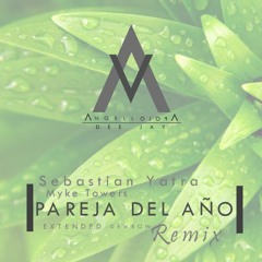 Sebastian Yatra Ft Myke Towers - Pareja Del Año Remix Angell Apolo.MP3