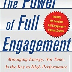 [READ] [PDF EBOOK EPUB KINDLE] The Power of Full Engagement: Managing Energy, Not Tim